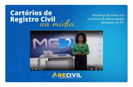 Mudança de nome em cartórios de Minas ganha destaque na TV